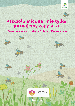 Pszczoła miodna i nie tylko: poznajemy zapylacze. dla klas IV-VI Szkoły Podstawowej