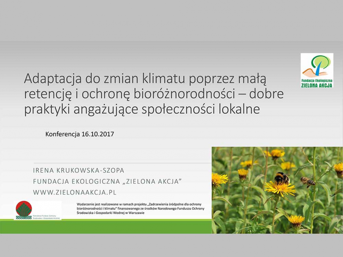 Adaptacja do zmian klimatu poprzez małą retencję i ochronę bioróżnorodności –dobre praktyki angażujące społeczności lokalne